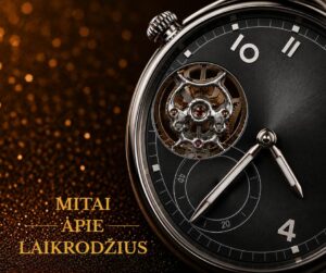 7 mitai apie laikrodžius, kuriais žmonės tiki iki pirmo rimtesnio gedimo